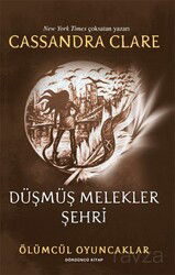 Düşmüş Melekler Şehri / Ölümcül Oyuncaklar (Dördüncü Kitap) - Artemis Yayınları