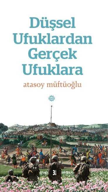 Düşsel Ufuklardan Gerçek Ufuklara - Mahya Yayıncılık