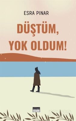 Düştüm, Yok Oldum! - 1