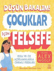 Düşün Bakalım! Çocuklar İçin Felsefe - İthaki Çocuk