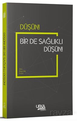 Düşün! Bir de Sağlıklı Düşün! (Lise ve Yetişkin Düzeyi) - 1