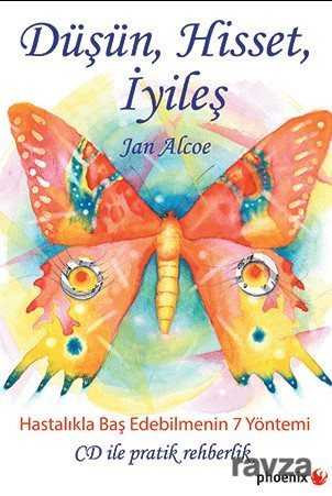 Düşün, Hisset, İyileş - Phoenix Yayınevi