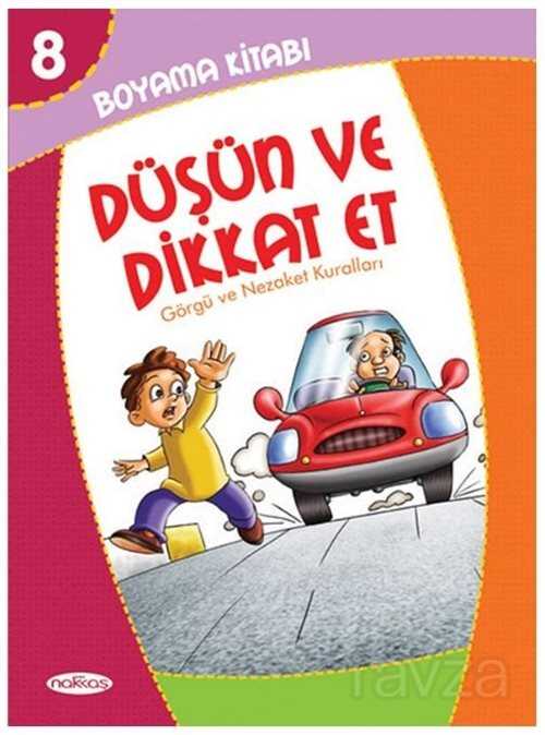 Düşün ve Dikkat Et Boyama Kitabı 8 / Görgü ve Nezaket Kuralları (Pastel Boya Hediyeli) - 1