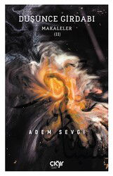 Düsünce Girdabi – Makaleler II - Çığır Yayınları