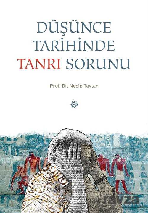 Düşünce Tarihinde Tanrı Sorunu - Mahya Yayıncılık