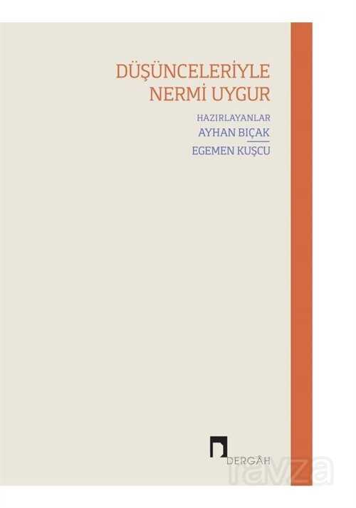Düşünceleriyle Nermi Uygur - Dergah Yayınları