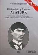 Düşünceleyirle Yaşayan Atatürk - 1