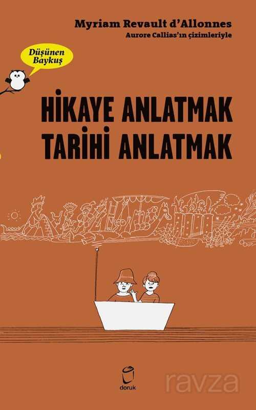 Düşünen Baykuş / Hikaye Anlatmak Tarihi Anlatmak - Doruk Yayınları