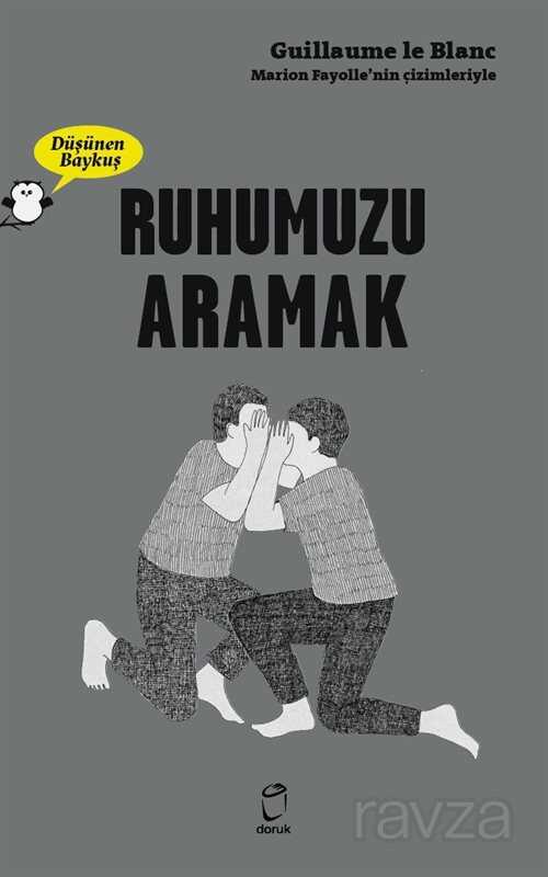 Düşünen Baykuş / Ruhumuzu Aramak - Doruk Yayınları