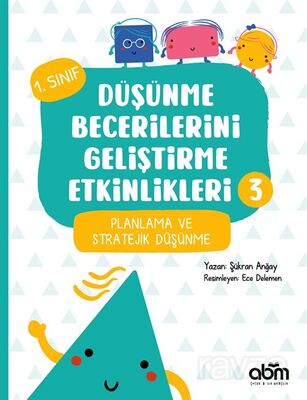 Düşünme Becerilerini Geliştirme Etkinlikleri 3- Planlama ve Stratejik Düşünme - 1