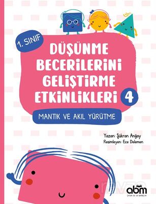 Düşünme Becerilerini Geliştirme Etkinlikleri 4 - Mantık ve Akıl Yürütme - 1