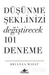 Düşünme Şeklinizi Değiştirecek 101 Deneme - Pegasus Yayınları