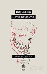 Düşünmek, Hayır Demektir - İnsan Yayınları