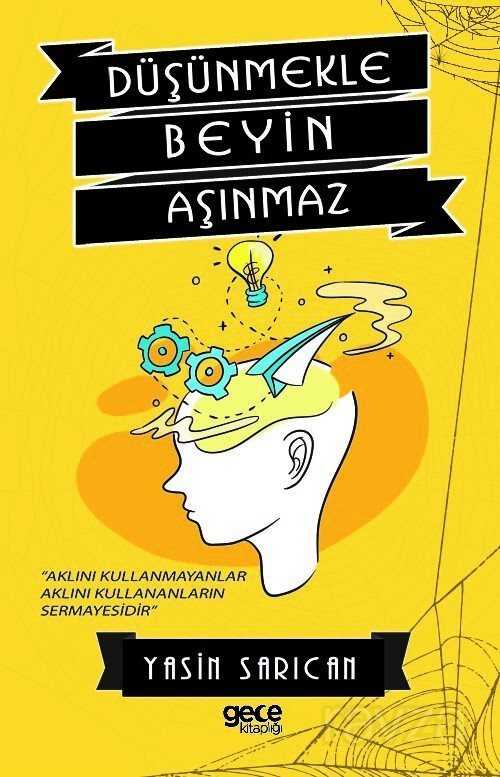 Düşünmekle Beyin Aşınmaz - Gece Kitaplığı