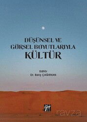 Düşünsel ve Görsel Boyutlarıyla Kültür - Gazi Kitabevi