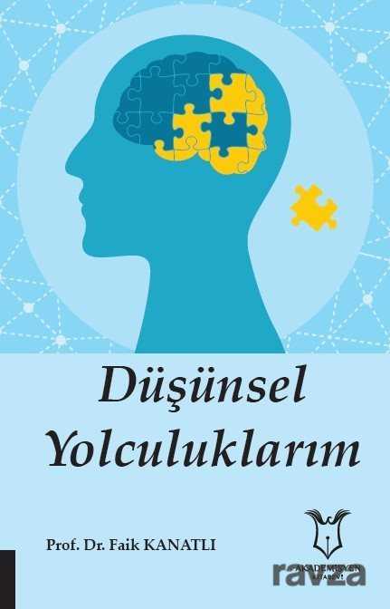 Düşünsel Yolculuklarım - Akademisyen Kitabevi