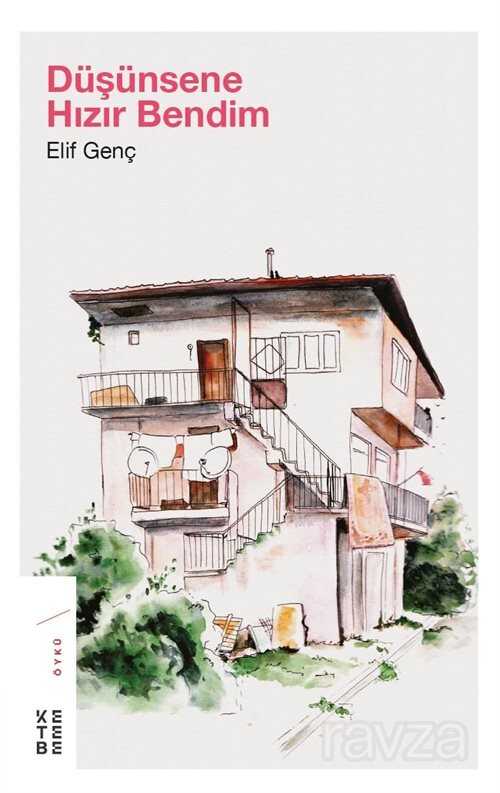 Düşünsene Hızır Bendim - Ketebe Yayınevi