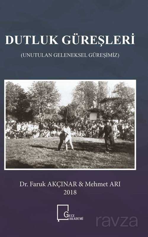 Dutluk Güreşleri - Gece Akademi