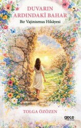 Duvarın Ardındaki Bahar - Gece Kitaplığı