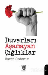 Duvarları Aşamayan Çığlıklar - Dorlion Yayınevi