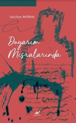 Duyarım Mısralarında - 1