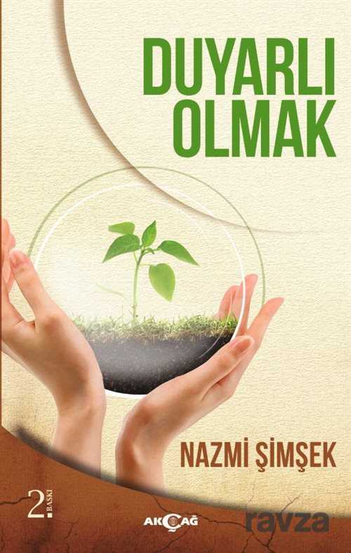 Duyarlı Olmak - Akçağ Yayınları