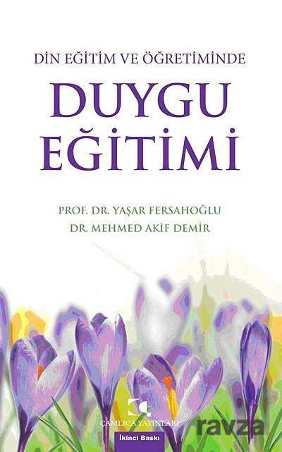 Duygu Eğitimi Din Eğitim ve Öğretiminde - Çamlıca Yayınları