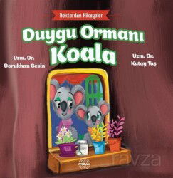 Duygu Ormanı Koala / Doktordan Hikayeler - Mühür Kitaplığı