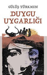 Duygu Uygarlığı - Ayrıkotu Yayınları