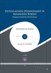 Duygulanımın Düzenlenmesi ve Kendiliğin Kökeni - Duygusal Gelişimin Nörobiyolojisi - 3 Kitap Takım - Psikoterapi Enstitüsü Yayınları