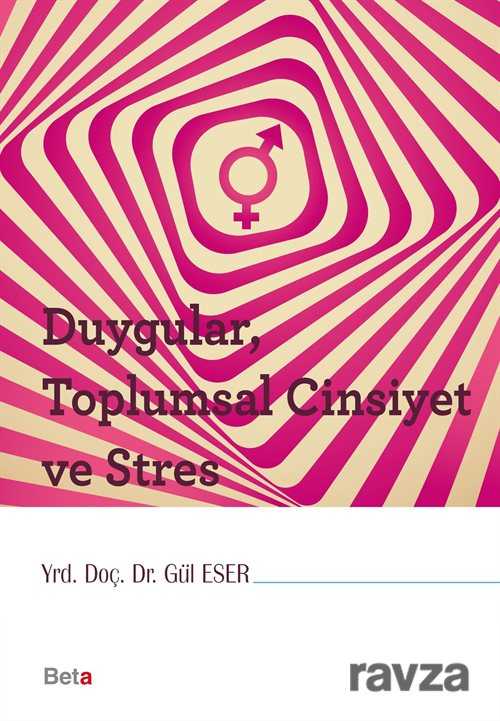 Duygular, Toplumsal Cinsiyet ve Stres - Beta Basım Yayım