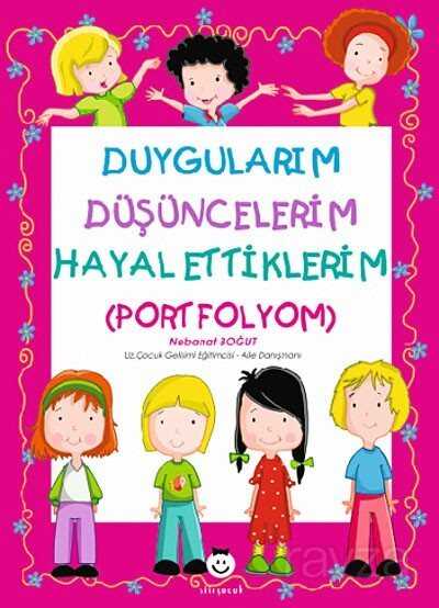 Duygularım Düşüncelerim Hayal Ettiklerim (Portfolyom) - 1