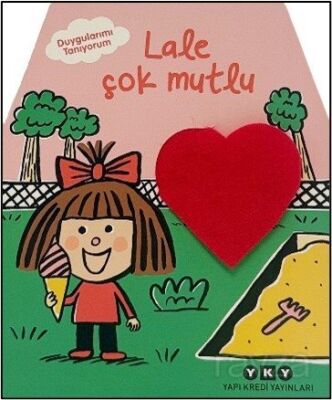 Duygularımı Tanıyorum / Lale Çok Mutlu - 1