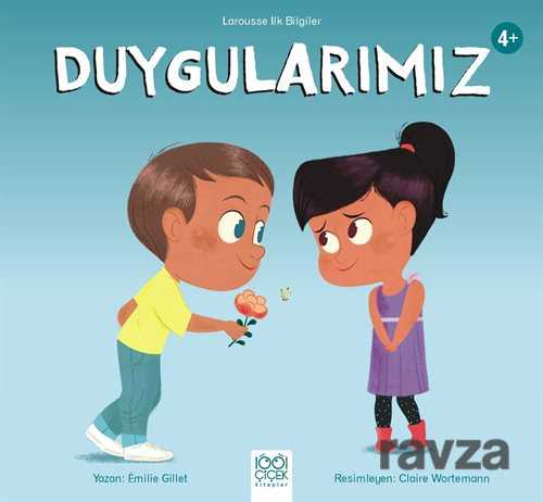 Duygularımız / Larousse İlk Bilgiler - 1001 Çiçek Kitaplar