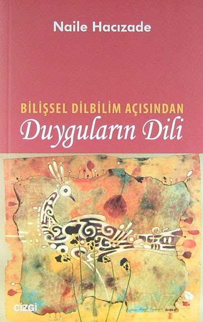Duyguların Dili Bilişsel Dilbilim Açısından - Çizgi Kitabevi