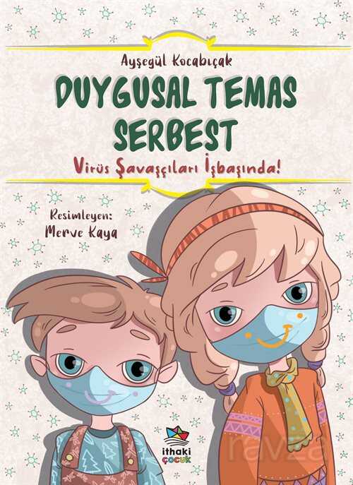 Duygusal Temas Serbest / Virüs Savaşçıları İşbaşında! - İthaki Çocuk