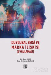 Duygusal Zeka ve Marka İlişkisi (Uygulamalı) - Gazi Kitabevi
