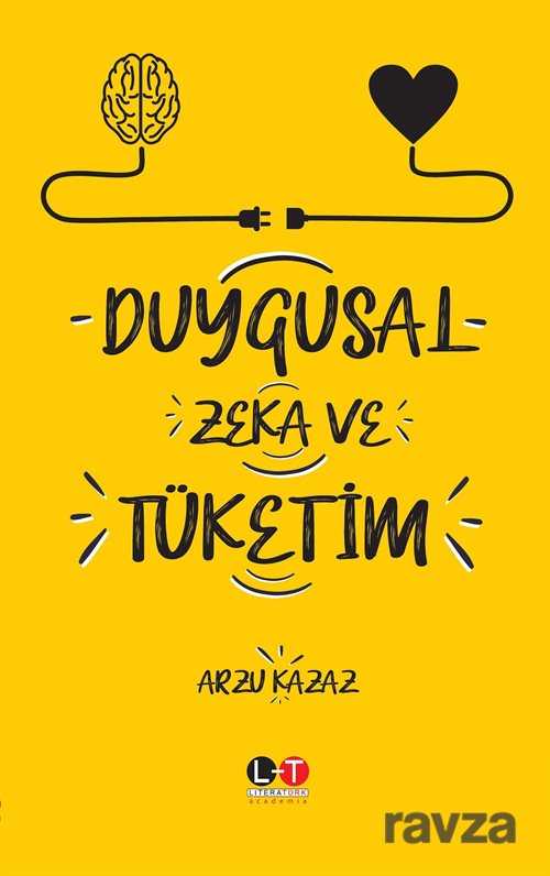 Duygusal Zeka ve Tüketim - Literatürk Yayınları (Konya)