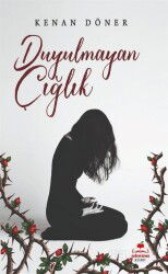 Duyulmayan Çığlık - Almina Kitap