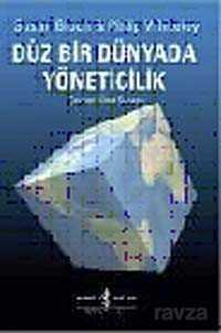 Düz Bir Dünyada Yöneticilik - 1