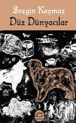 Düz Dünyacılar - İletişim Yayınları