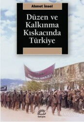 Düzen ve Kalkınma Kıskacında Türkiye - İletişim Yayınları