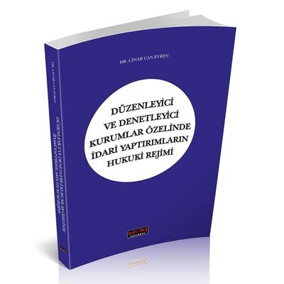 Düzenleyici ve Denetleyici Kurumlar Özelinde İdari Yaptırımların Hukuki Rejimi - 1