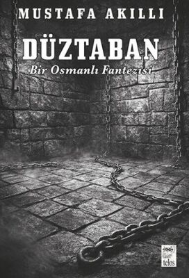 Düztaban / Bir Osmanlı Fantezisi - 1