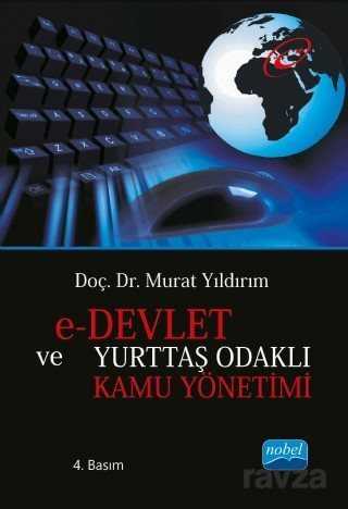 E-Devlet ve Yurttaş Odaklı Kamu Yönetimi - Nobel Yayın Dağıtım