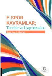 E-Spor kavramlar; Teoriler Ve Uygulamaları - Akademisyen Yayınevi