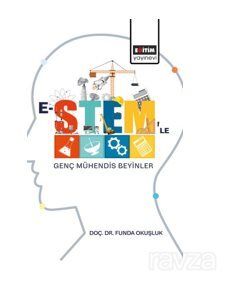 E-Stem'le Genç Mühendis Beyinler - 1