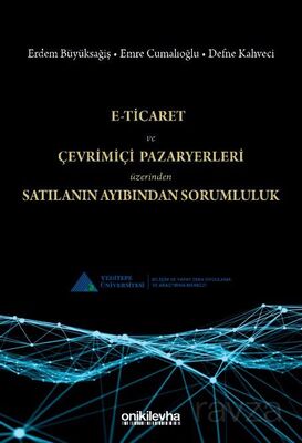 E-Ticaret ve Çevrimiçi Pazaryerleri Üzerinden Satılanın Ayıbından Sorumluluk - 1