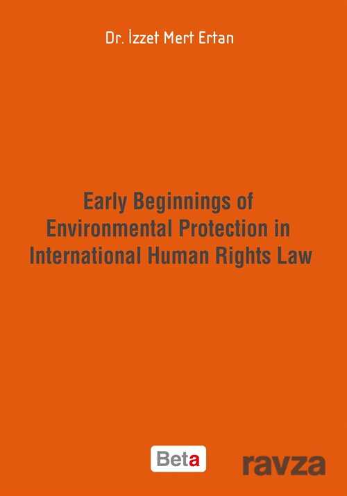 Early Beginnings of Environmental Protection in International Human Rights Law - 1