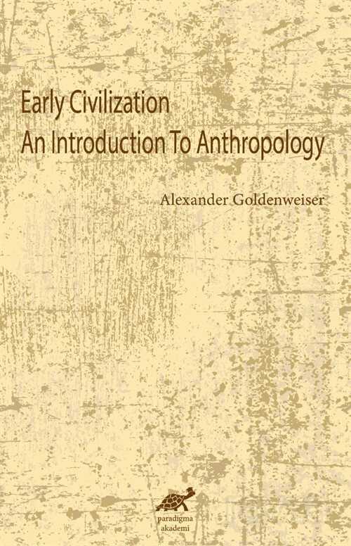Early Civilization An Introduction To Anthropology - Paradigma Akademi Yayınları